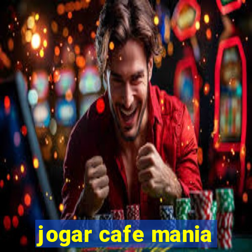 jogar cafe mania